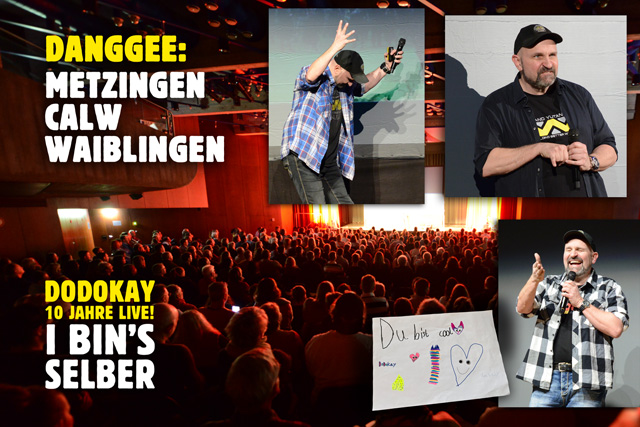 Dodokay live I bin's selber Metzingen Calw Waiblingen Dodokay live I bin's selber Metzingen Calw Waiblingen