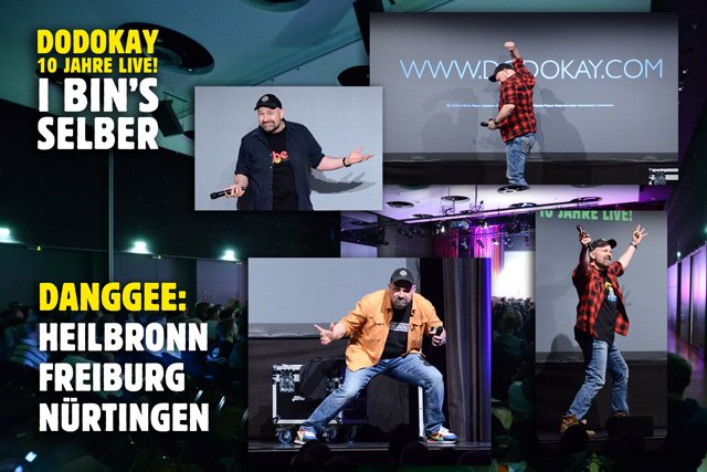 Dodokay live Heilbronn Freiburg Nürtingen I bin's selber! Dodokay live Heilbronn Freiburg Nürtingen I bin's selber!