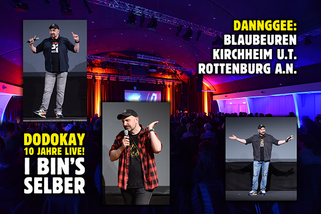 Dodokay live I bin's selber Blaubeuren Kirchheim unter Teck Rottenburg am Neckar
